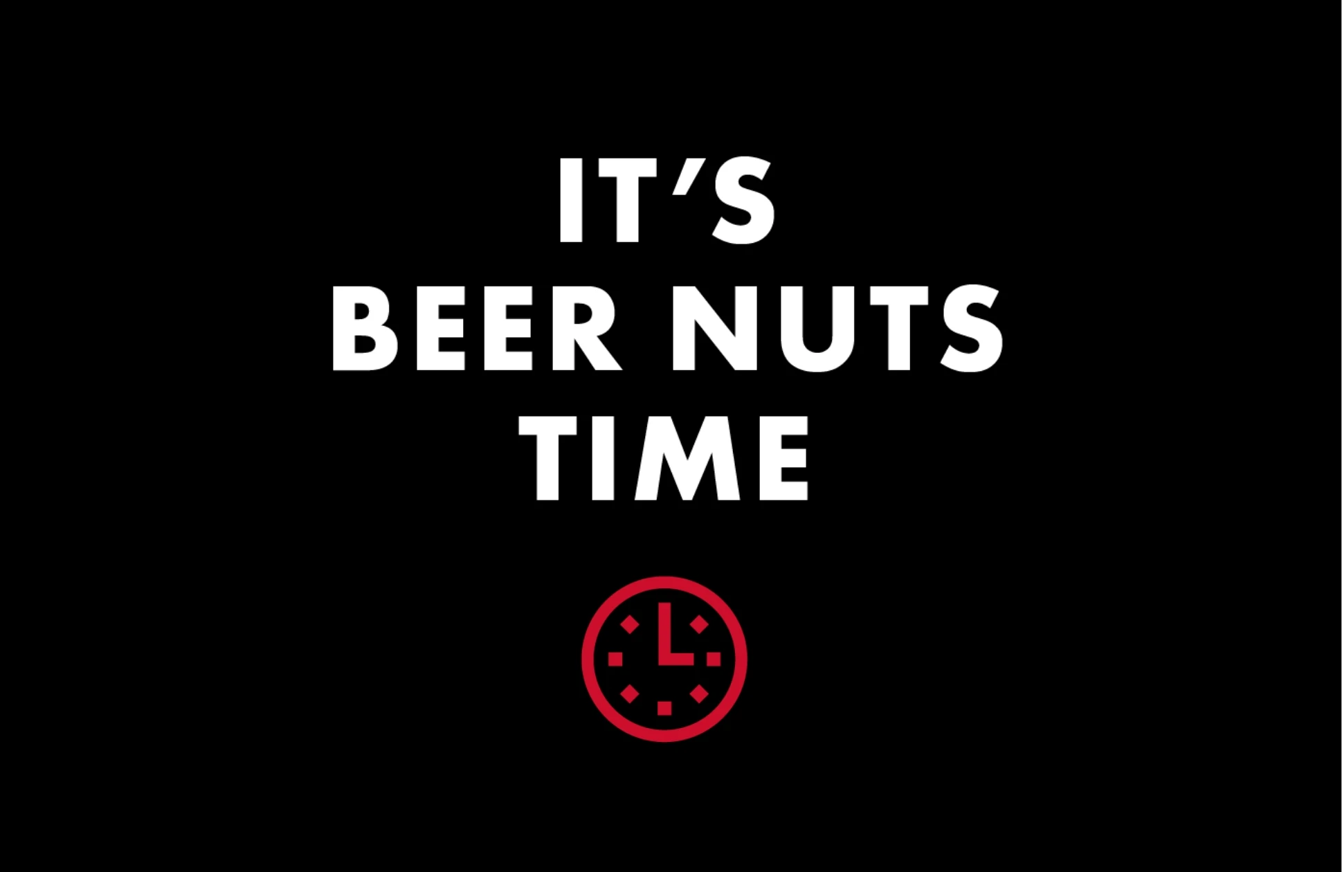 It's Beer Nuts time and a clock.
