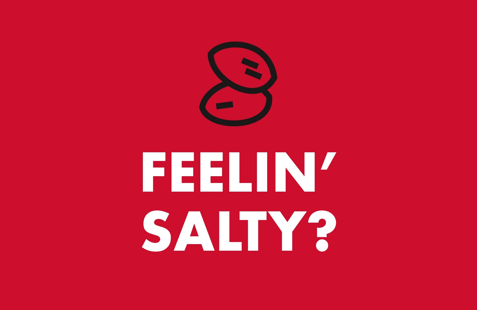 An icon of some peanuts and red background with the words Feelin' Salty?.