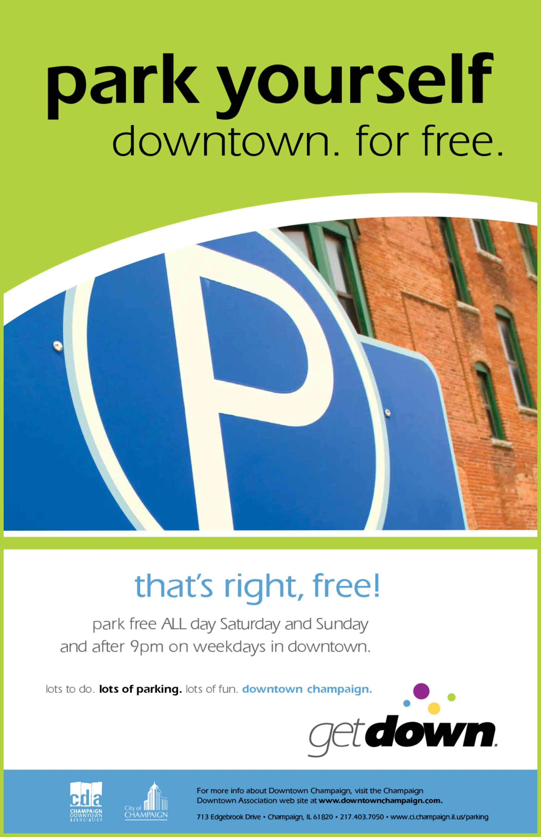 A parking sign with the words park yourself downtown free.